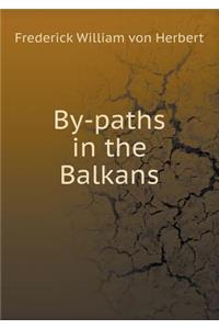 By-Paths in the Balkans