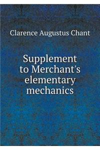 Supplement to Merchant's Elementary Mechanics