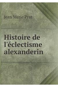 Histoire de l'Éclectisme Alexanderin