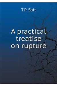 A practical treatise on rupture