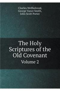 The Holy Scriptures of the Old Covenant Volume 2