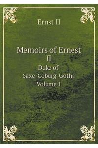 Memoirs of Ernest II Duke of Saxe-Coburg-Gotha Volume 1