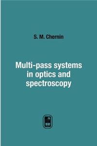 Multi-Pass Systems in Optics and Spectroscopy