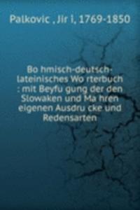 Bohmisch-deutsch-lateinisches Worterbuch