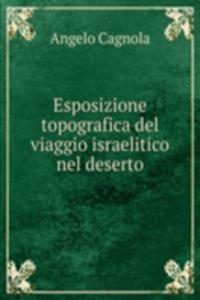 Esposizione topografica del viaggio israelitico nel deserto