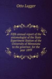 Fifth annual report of the entomologist of the State Experiment Station of the University of Minnesota to the governor, for the year 1899.