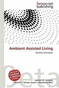 Ambient Assisted Living
