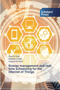 Energy management and real-time scheduling for the Internet of Things