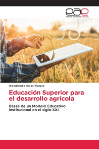 Educación Superior para el desarrollo agrícola
