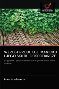 Wzrost Produkcji Manioku I Jego Skutki Gospodarcze