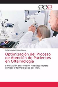 Optimización del Proceso de Atención de Pacientes en Oftalmología