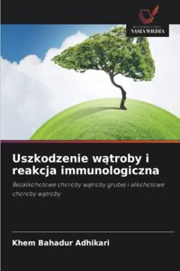 Uszkodzenie wątroby i reakcja immunologiczna