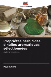 Propriétés herbicides d'huiles aromatiques sélectionnées