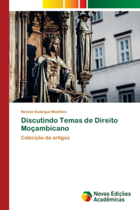 Discutindo Temas de Direito Moçambicano
