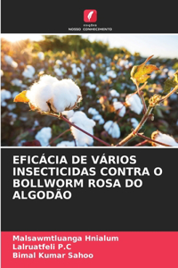 Eficácia de Vários Insecticidas Contra O Bollworm Rosa Do Algodão