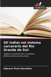 Gli indios nel sistema carcerario del Rio Grande do Sul