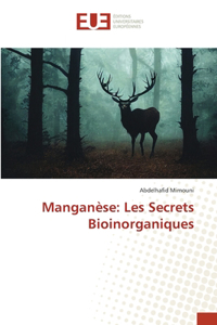 Manganèse: Les Secrets Bioinorganiques