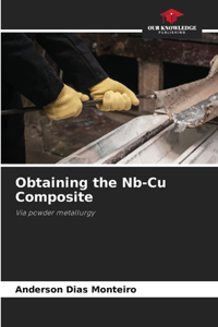 Obtaining the Nb-Cu Composite