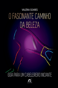 O Fascinante Caminho Da Beleza
