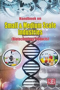 Handbook on Small & Medium Scale Industries (Biotechnology Products) (https://www..in/npcs)