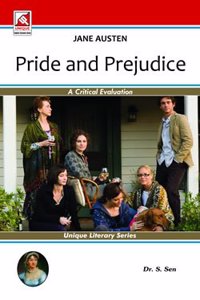 Jane Austen- Pride And Prejudice : A Critical Evaluation