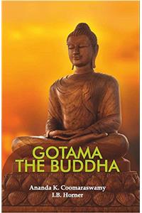 GOTAMA the Buddha