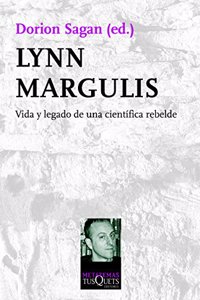 Lynn Margulis: Vida y legado de una cientifica rebelde