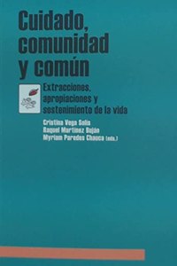 Cuidado, comunidad y comun: Experiencias cooperativas en el sostenimiento de la vida (utiles) (Spanish Edition)