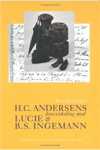 H.C. Andersens brevveksling med Lucie og B.S. Ingemann
