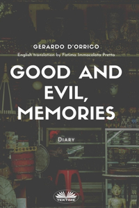 Good and Evil, Memories