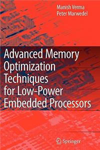 Advanced Memory Optimization Techniques for Low-Power Embedded Processors