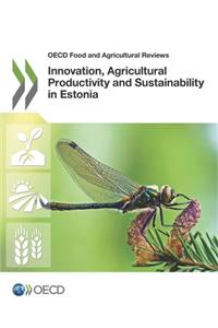 Innovation, Agricultural Productivity and Sustainability in Estonia