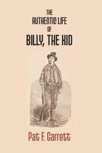 Authentic Life Of Billy The Kid