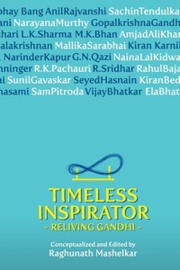 Timeless Inspirator – Reliving Gandhi