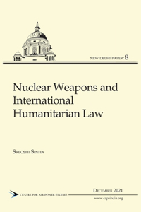 Nuclear Weapons and International Humanitarian Law