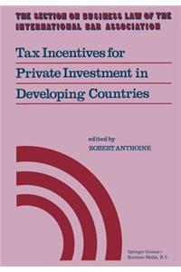 Tax Incentives for Private Investment in Developing Countries