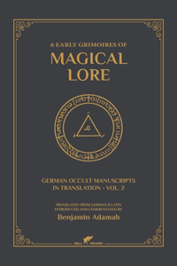 6 Early Grimoires of Magical Lore