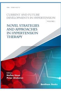 Novel Strategies and Approaches in Hypertension Therapy