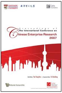 Proceedings of the International Conference on Chinese Enterprise Research 2007