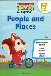 SCHOLASTIC LEARNING EXPRESS K2: PEOPLE AND PLACES