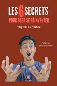 Les 6 secrets pour oser se réinventer