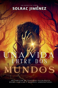 vida entre dos mundos