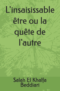 L'insaisissable être ou la quête de l'autre