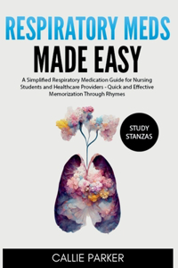Respiratory Meds Made Easy