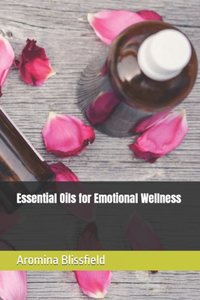 Essential Oils for Emotional Wellness