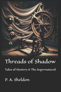 Threads of Shadow