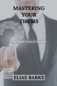 Mastering Your Thesis