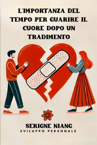 L'importanza del tempo per guarire il cuore dopo un tradimento