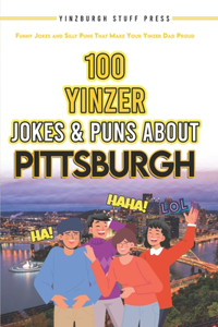 100 Yinzer Jokes & Puns About Pittsburgh