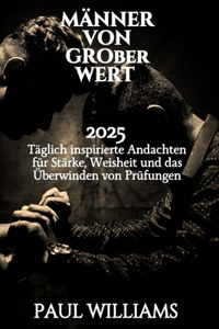 Männer Von Großen Wert